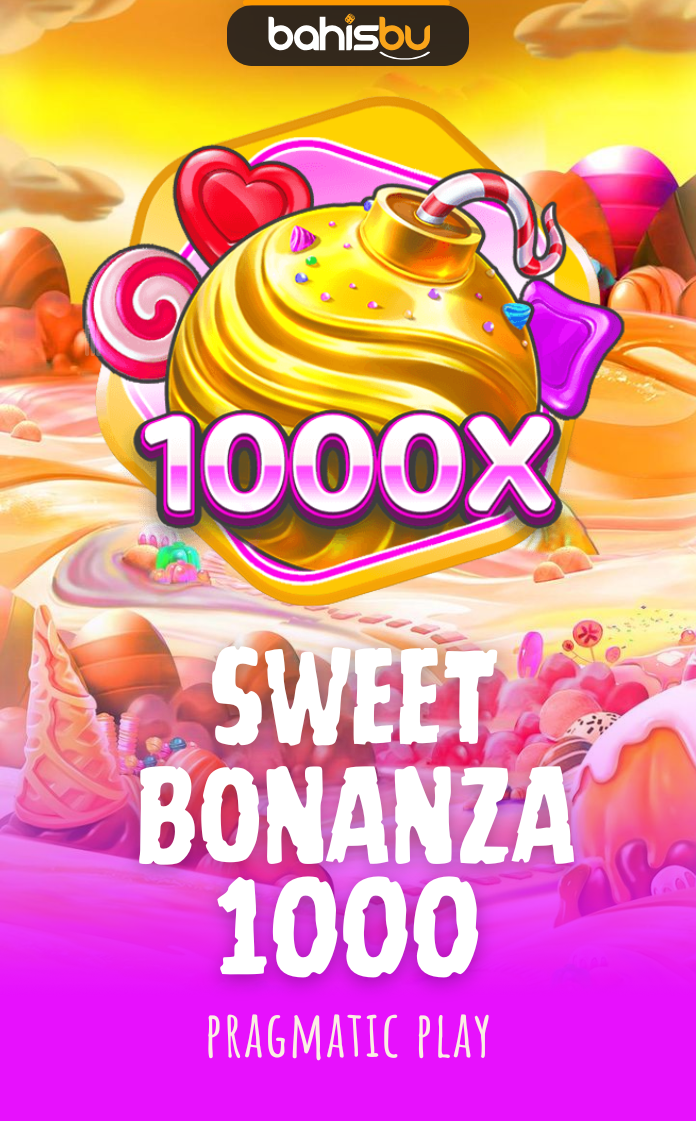 Bahisbu - SWEET BONANZA 1000